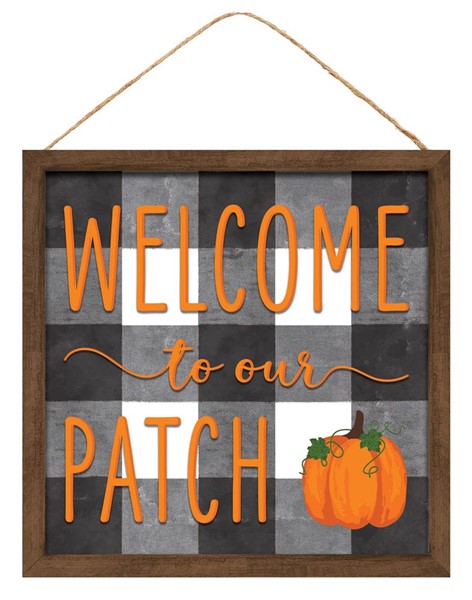 10" WELCOME TO OUR PATCH