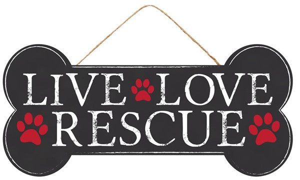 12.5" X 6" LIVE LOVE RESCUE