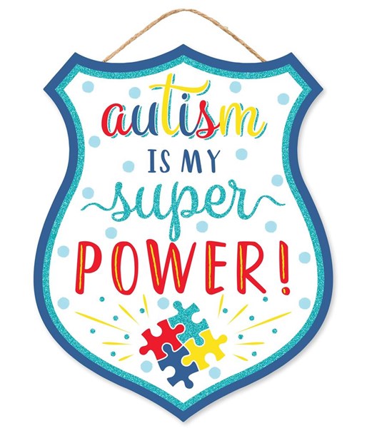 12"H X 9.5"L Autism/Super Power Badge sign