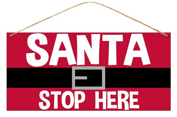 12.5" X 6" - SANTA STOP HERE SIGN