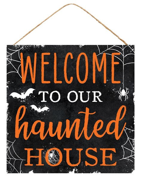 10" "WELCOME TO OUR HAUNTED HOUSE" Sign