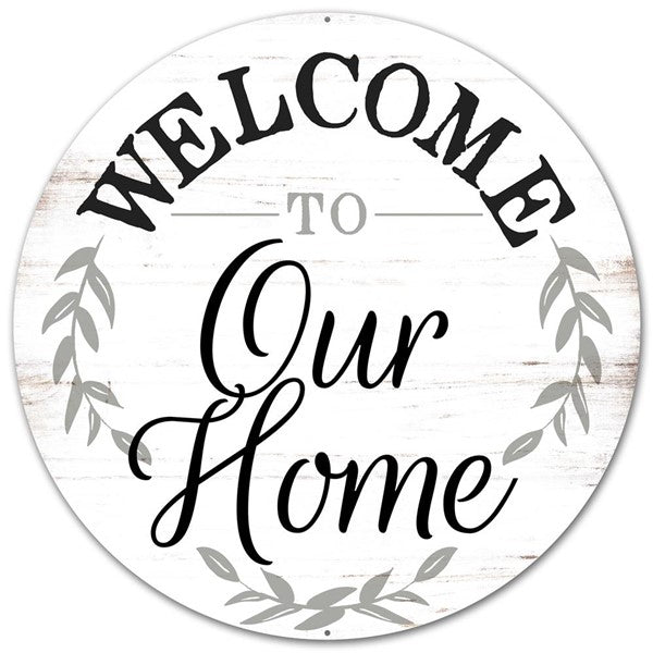 12" "WELCOME TO OUR HOME" METAL SIGN